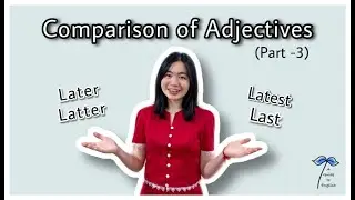 Grammar series: Episode 14 “Comparison of Adjectives (Part-3)”