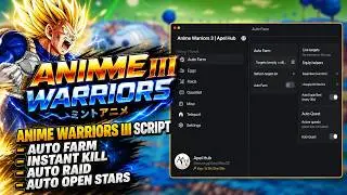 *NEW* Anime Warriors 3 Script  AUTO FARM | AUTO RAID |  INSTANT KILL | AUTO STARS | (PC/MOBILE)