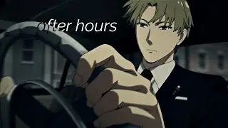 after hours | loid forger edit