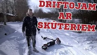 DRIFTOJAM AR SKŪTERIEM
