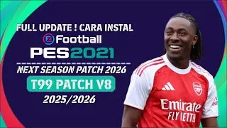 FULL UPDATE! How to Install PES 2021 & Patch T99 V8 2026 on a Laptop or PC