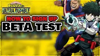 How To Sign Up For Ultra Rumble BETA (Closed BETA Test) • My Hero Academia Battle Royale