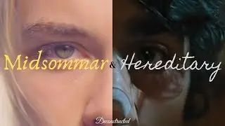 Midsommar and Hereditary | Eerie, yet Beautiful