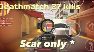 DEATHMATCH 27 KILLS || SCAR ONLY*