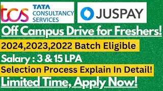 JUSPAY & TCS Off Campus Drive 2024,2023 & 2022 Batch Eligible | Apply Now🔥🔥