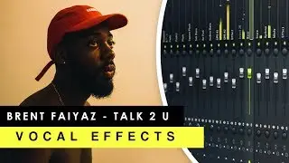 [FLP] BRENT FAIYAZ - TALK 2 U (VOCAL PRESET) | STOCK PLUGINS