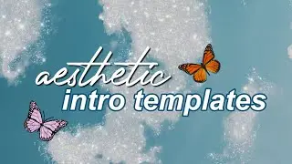 aesthetic intro templates 2020 (no text)