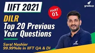 IIFT 2021 | Top 20 Questions from Previous Year Papers | DILR | Part-1 | Saral Nashier | Gradeup