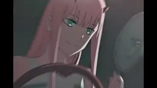 Zero two - Save your tears edit