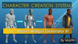 16 - Unreal Engine - Character Creation System - Master Generator III