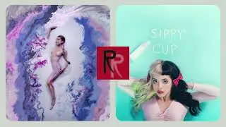 God Is A Woman × Sippy Cup - Ariana Grande × Melanie Martinez (Mashup)