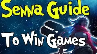 Senna Guide To Snowballing! League of Legends Senna Support Guide Tank