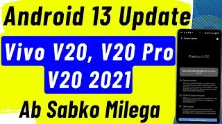 Vivo V20, V20 2021, V20 Pro Android 13 Stable Update, New Update, All Users ?