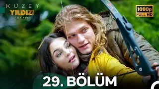 Kuzey Yıldızı İlk Aşk 29. Bölüm (Full HD)
