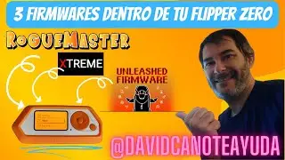 FLIPPER ZERO - Cambia fácilmente Entre Firmwares (Mantén todos juntos) unleashed roguemaster xtreme
