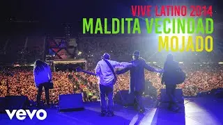 Maldita Vecindad y Los Hijos del 5º Patio - Mojado