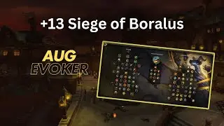 +13 Siege of Boralus | Augmentation Evoker PoV | M+ The War Within