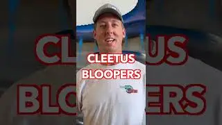 Cleetus behind the scene bloopers!