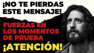 🔥💖 ¡No te pierdas este mensaje!Fuerzas en los Momentos de Prueba ¡Atención!