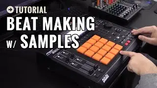 Beat Making Tutorial: Learn How to Make Beats with Samples