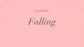Sordid Pink - Falling