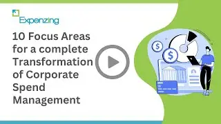 10 focus areas for a complete transformation of corporate spend management