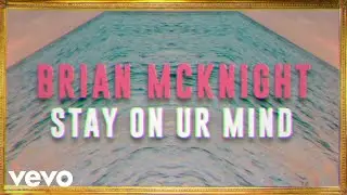Brian McKnight - Stay On UR Mind
