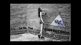 R.G. Set Me Free (Original Mix) Availible 29