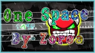 One Space (By Zoroa) | Geometry Dash 2.11