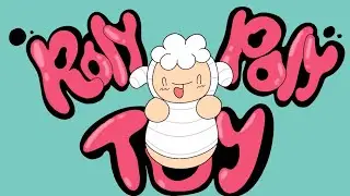 “Roly Poly Toy” Song - Never give up (Bebelamb Official)