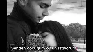 Senden çocuğum olsun istiyorum.