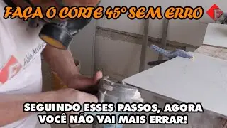 SEGREDO DO CORTE E INSTALAÇÃO DE 45 GRAUS NO PORCELANATO  SEM ERRO FABIO123