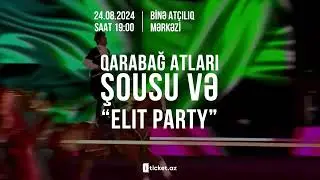 Qarabağ atları şousu və "Elit Party" gecəsi