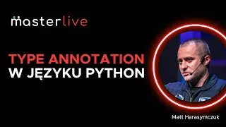 Type Annotation w języku Python, Matt Harasymczuk, 2021