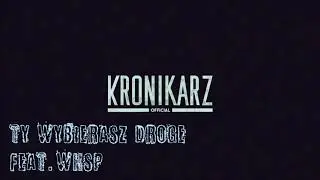 RASTEK KRONIKARZ-TY WYBIERASZ DROGE FEAT. WHSP PROD.VINTAGEMEN