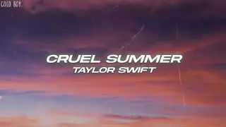 Taylor Swift - Cruel Summer (Lyrics)