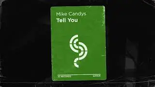 Mike Candys - Tell You