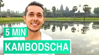 Kambodscha in 5 Minuten 🛕 Angkor Wat, Siem Reap und Phnom Penh
