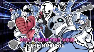Undertale: Help From The Void the Musical