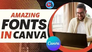 Amazing and Unique Fonts in Canva - Complete Guide