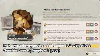 Maha Vasudevayaputra Local Legend All Achievements (Valiant Chronicles) - Genshin Impact Luna VI