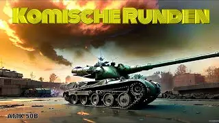 Komische Runden - AMX 50B - [World of Tanks] WoT gameplay