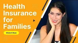 Health Insurance for Families