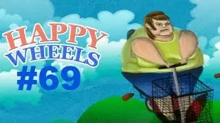 Happy Wheels 69 - EPIC DUMP