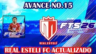 AVANCE NO.15 EL REAL ESTELÍ FC ACTUALIZADO CON SUS FICHAJES | FTS 26 NICARAGÜENSE