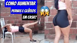 3 EXERCÍCIOS Para Aumentar GLÚTEOS e Engrossar COXA/ Em Casa