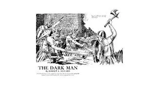 The Dark Man by Robert E. Howard (Audiobook, Historical Fantasy)
