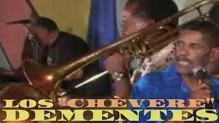 ¡Chévere! -  Los Dementes
