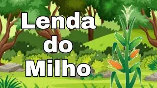 A lenda do Milho