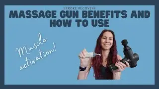 Benefits of using a massage gun in stroke recovery